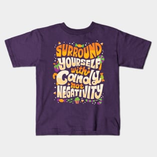 Surround yourself with candy Kids T-Shirt